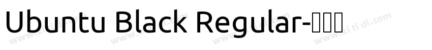 Ubuntu Black Regular字体转换 Ubuntu Black Regular字体转换